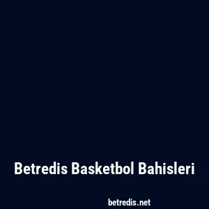 Betredis Basketbol Bahisleri