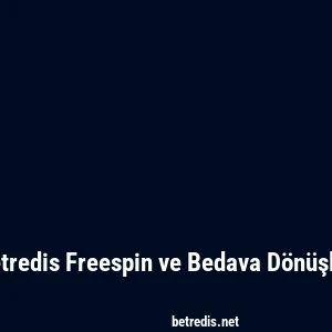 Betredis Freespin ve Bedava Dönüşler