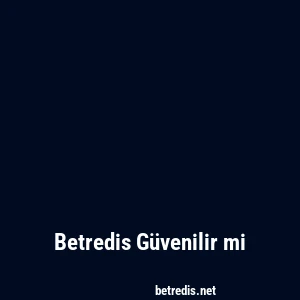 Betredis Güvenilir mi